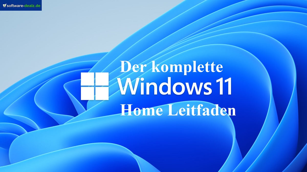 Der komplette Windows 11 Home Leitfaden