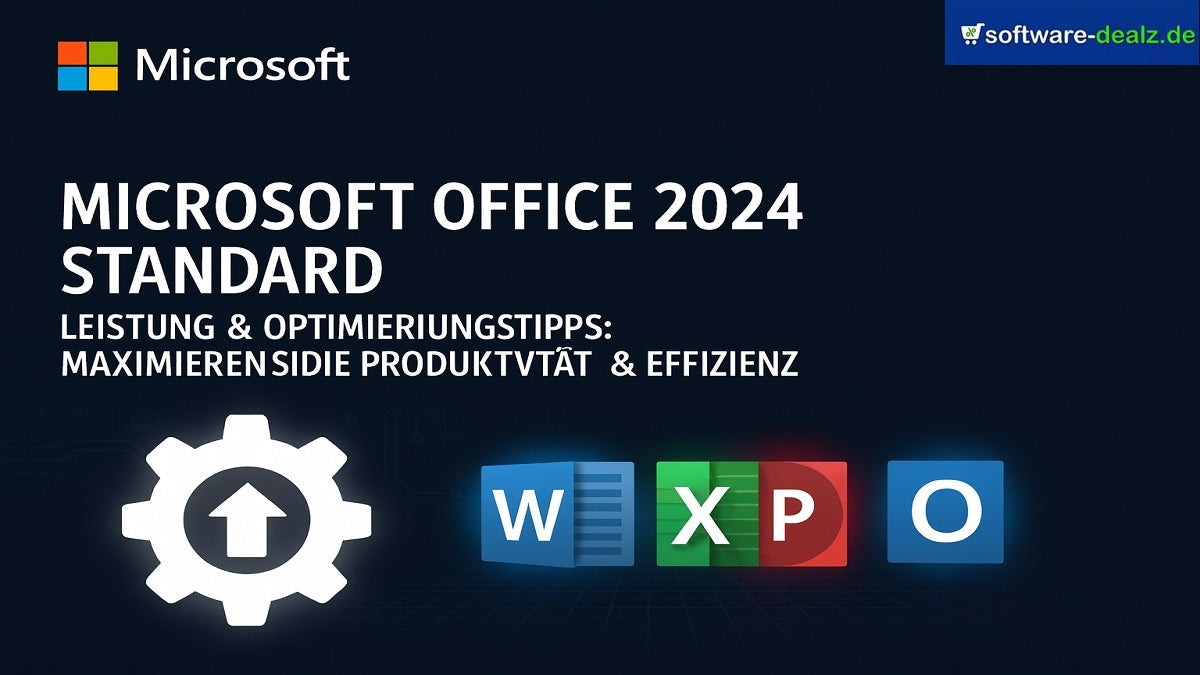Microsoft Office 2024 Standard Leistung und Optimierungstipps – Expertenratgeber zur Maximierung von Geschwindigkeit und Effizienz