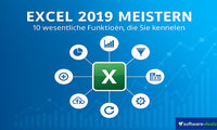 Excel 2019 meistern — entdecken Sie die 10 wichtigsten Funktionen, die jeder kennen sollte