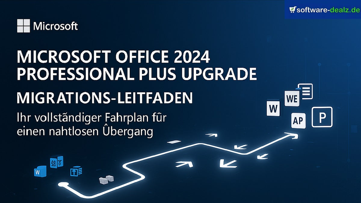 Microsoft Office 2024 Professional Plus Upgrade Migrations-Leitfaden – Ihr vollständiger Fahrplan für einen nahtlosen Übergang zur neuesten Office-Version