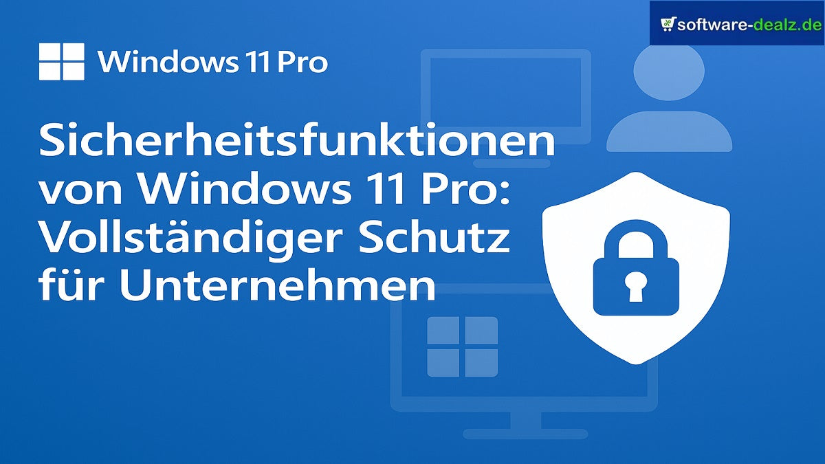 Windows 11 Pro Sicherheitsfeatures: Ultimativer Schutz für moderne Unternehmen